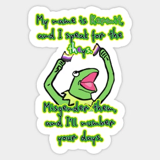 Kermit Will End You Sticker